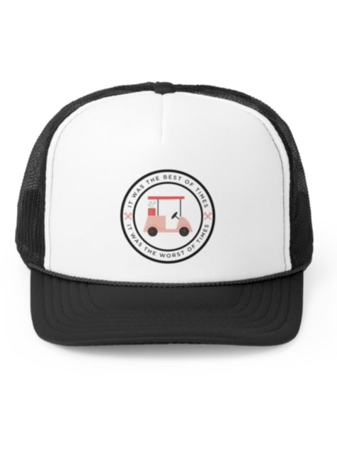 The Best of Times Trucker Hat